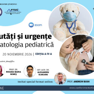 NOUTĂȚI ȘI URGENȚE ÎN PATOLOGIA PEDIATRICĂ | EDIȚIA A IV-A | 20 NOIEMBRIE 2026 | ONLINE