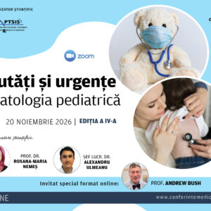 NOUTĂȚI ȘI URGENȚE ÎN PATOLOGIA PEDIATRICĂ | EDIȚIA A IV-A | 20 NOIEMBRIE 2026 | ONLINE